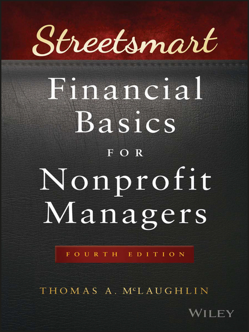 Title details for Streetsmart Financial Basics for Nonprofit Managers by Thomas A. McLaughlin - Available